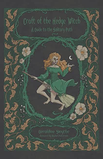 Craft of the Hedge Witch: A Guide to the Solitary Path