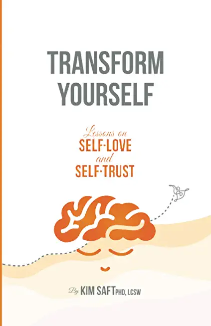 Transform Yourself: Lessons on Self-Love and Self-Trust