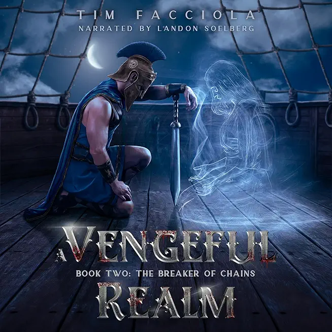 A Vengeful Realm: The Breaker of Chains - Book 2