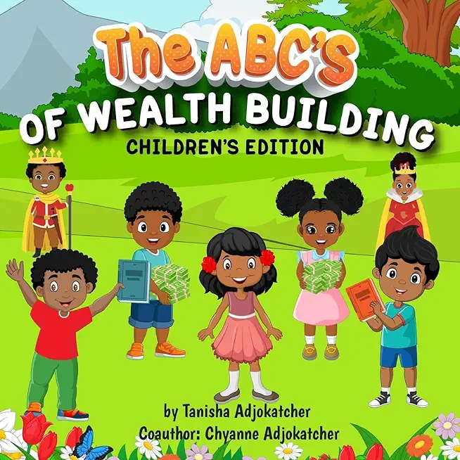The Abc's of Wealth Building