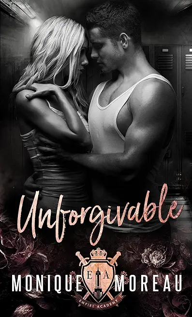Unforgivable: A High School Bully Mafia Romance